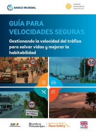 Guía Para Velocidades Seguras: Gestionando la Velocidad del Tráfico para Salvar Vidas y Mejorar la Habitabilidad